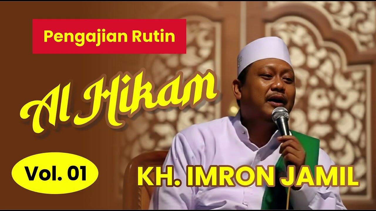 Ngaji Hikam Vol.1 | Pesan Mendalam dari K.H Imron Jamil yang Bikin Hati Tersentuh