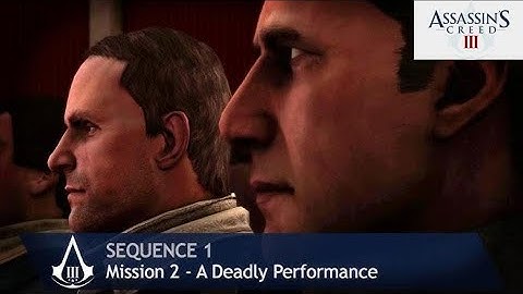 Assassins Creed III Sequence 1 Mission 2 a Deadly Performance