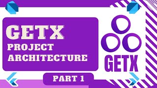 Flutter GetX Project Architecture l Part 1 | Flutter 3 | Tutorial