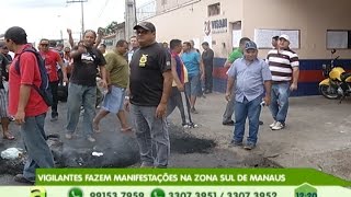 Vigilantes fazem manifestação na Zona Sul de Manaus