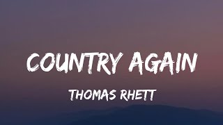 Thomas Rhett - Country Again (lyrics)