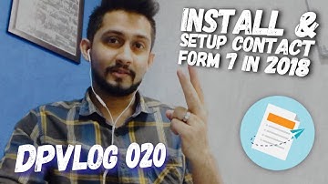 [100% WORKING] How to Setup Contact Form 7 in WordPress in 2018 | DPVlog 020