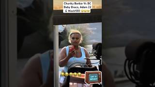 #nojumper Crash Out Chunky Barbie Vs #dcbabydraco #wack100 #adam22