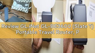 Review GL.iNet GL-BE3600 (Slate 7) Portable Travel Router, Pocket Dual-Band Wi-Fi 7, 2.5G Router, Po
