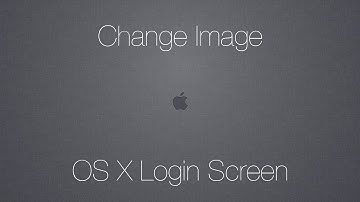 Mac Tutorials [18] - Change OS X Logo In Login Screen