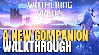 A New Companion Quest Guide – Wuthering Waves Full Walkthrough