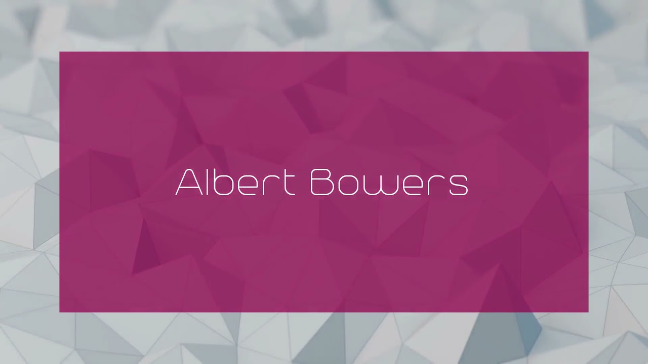 Albert Bowers - appearance