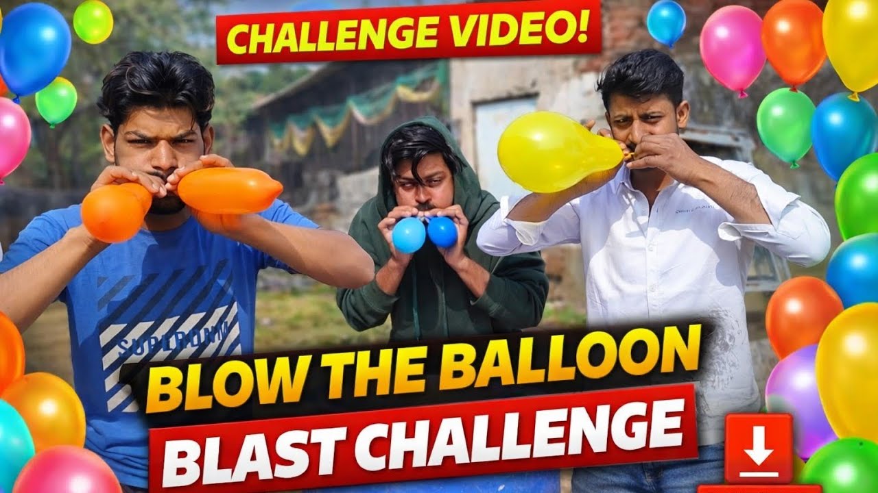 Balloon Blast Challenge 💥 | Sabse Zyada Gubbare Kaun Phodega? | Challenge video 