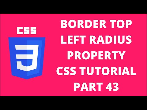 Border Top Left Radius CSS | CSS Tutorial Part 43