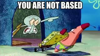 Squidward Based