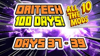 EP 13 - ORITECH 100 DAYS! The Making of Days 37 - 39! Minecraft All The Mods 10! ATM10!