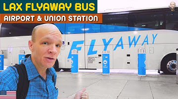 LAX FlyAway bus: Riding to Union Station and back
