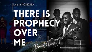 Video thumbnail of "There is PROPHECY over me || David Dam • Koinonia Global || Song by Theophilus Sunday"