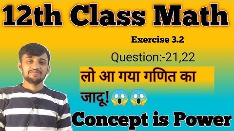 12th Class Math Ncert book Ex.3.2 Q21 Q22|Class 12th math ex 3.2 Q21 Q22