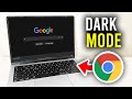 How To Get Dark Mode In Google Chrome - Full Guide