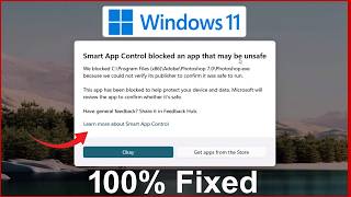 How to FIX Smart App Control Blocked an App That May Be Unsafe in Windows 11