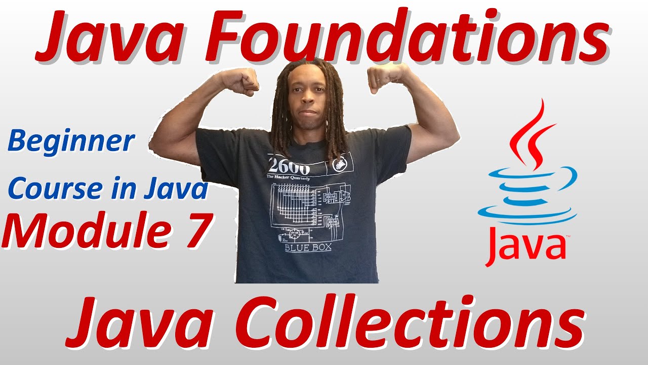 Java Foundations - A Beginner Course in Java - Module 7 - Java ...