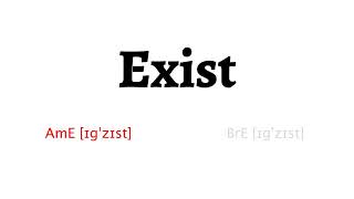 How to Pronounce exist in American English and British English