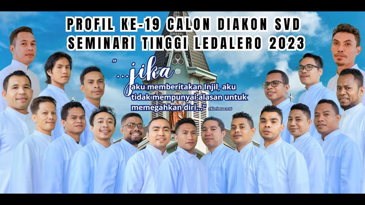 PROFIL KE-19 Calon Diakon SVD SEMINARI TINGGI LEDALERO ||  Otw TAHBISAN SABTU 03 JUNI 2023