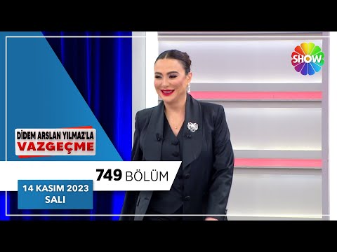Didem Arslan Yılmaz'la Vazgeçme 749. Bölüm | 14 Kasım 2023