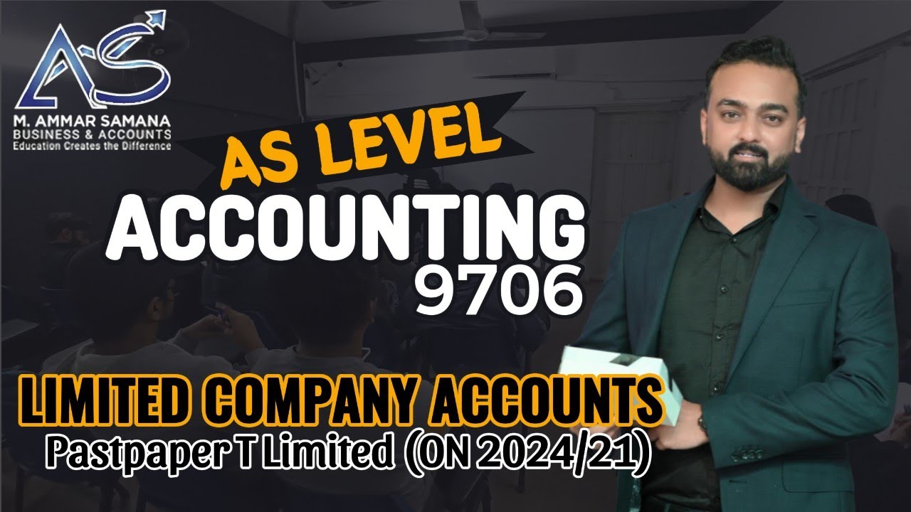 Accounting AS LEVEL Class 71 – T limited Company accounts - Pastpaper Oct Nov 2024-21