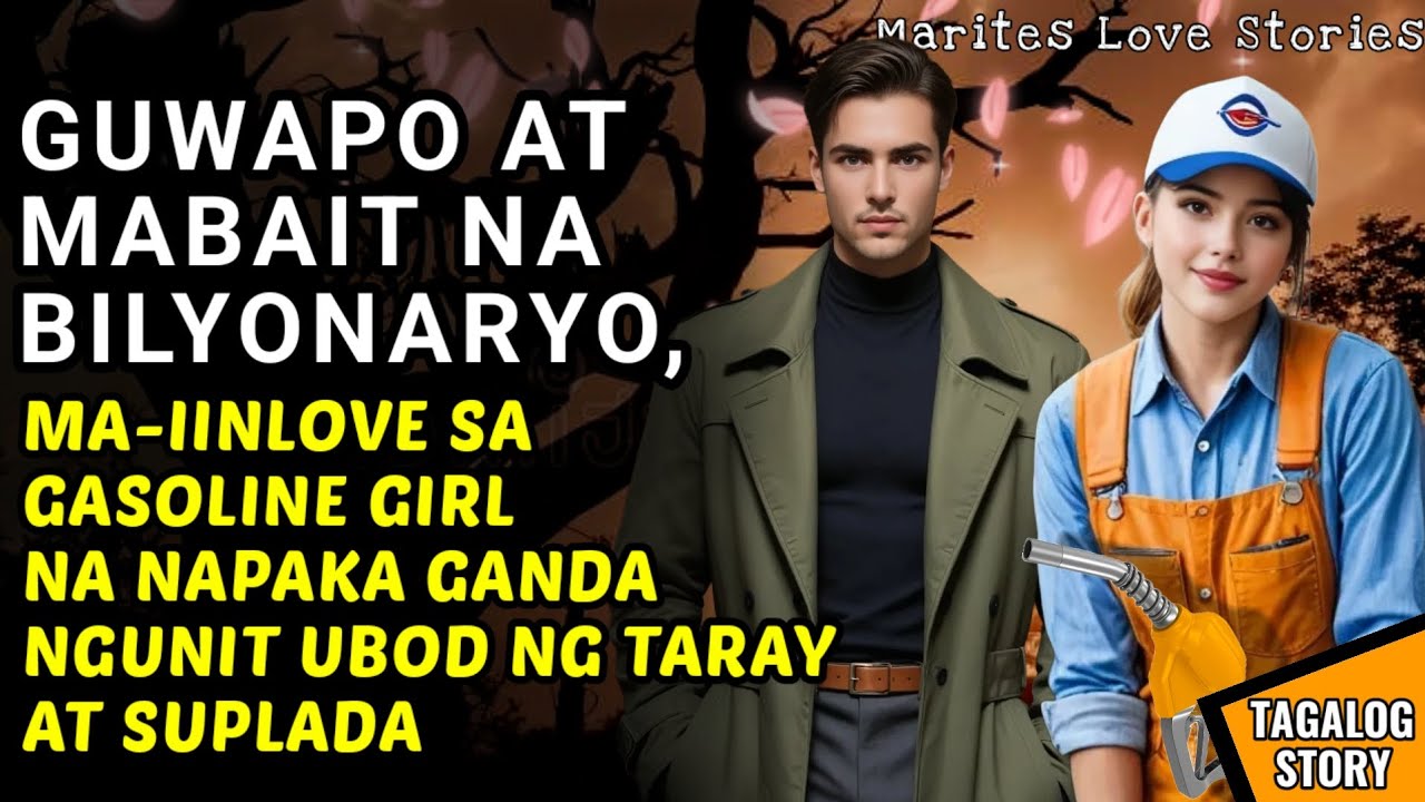 SUPLADITANG GASOLINE GIRL BIBIGAY DIN PALA SA GUWAPONG BILYONARYO / KWENTONG BILYONARYO