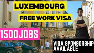 Luxembourg Free all Work Permit 2024 || Luxembourg work visa in 15 days