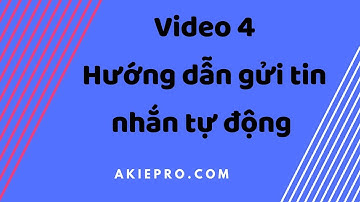 Akiepro #4: HƯỚNG DẪN GỬI TIN NHẮN TỰ ĐỘNG HÀNG LOẠT