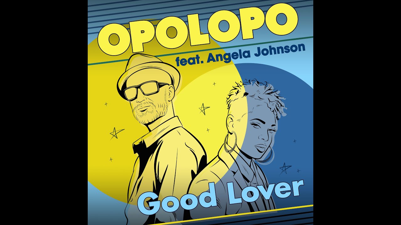OPOLOPO feat. Angela Johnson - Good Lover