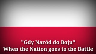 Gdy Naród do Boju - When the Nation goes to the Battle (Polish Lyrics & English Translation)