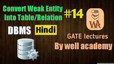ER model to Relational tables | convert weak Entity to relation | DBMS gate lectures in hindi | #14