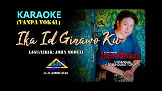 IKA ID GINAWO KU (KARAOKE No Vocals) John Moduli