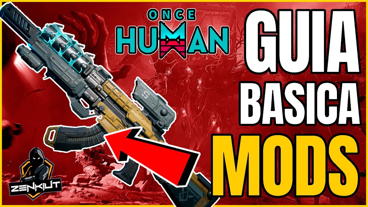 GUIA DE MODS BASICA PARA ONCE HUMAN | ONCEHUMANBETA | PC - STEAM ...