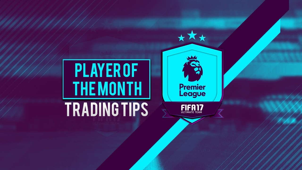FIFA 17 POTM/SBC Potential Nominees & Trading Tips - POTM Kane, POTM Alli or POTM Coleman