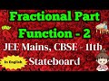 Fractional part function JEE Level complete lecture Part - 2| In English E. Justin M.Sc, B.Ed#maths
