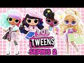 LOL Surprise TWEENS Series 2 UNBOXING! All New Dolls!