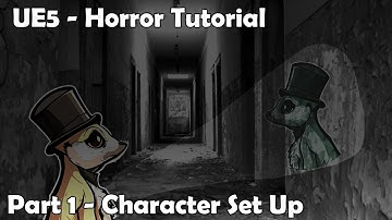 UE5 - Making a Horror Game - Part 1 - Character setup!