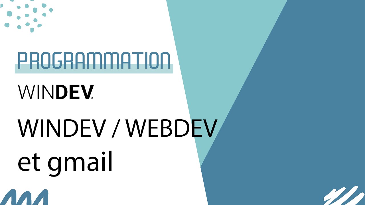 WINDEV et  gmail : comment envoyer un mail ?