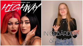 Highway - Katja Krasavice ft Elif (in Gebärdensprache) | Cindy Klink