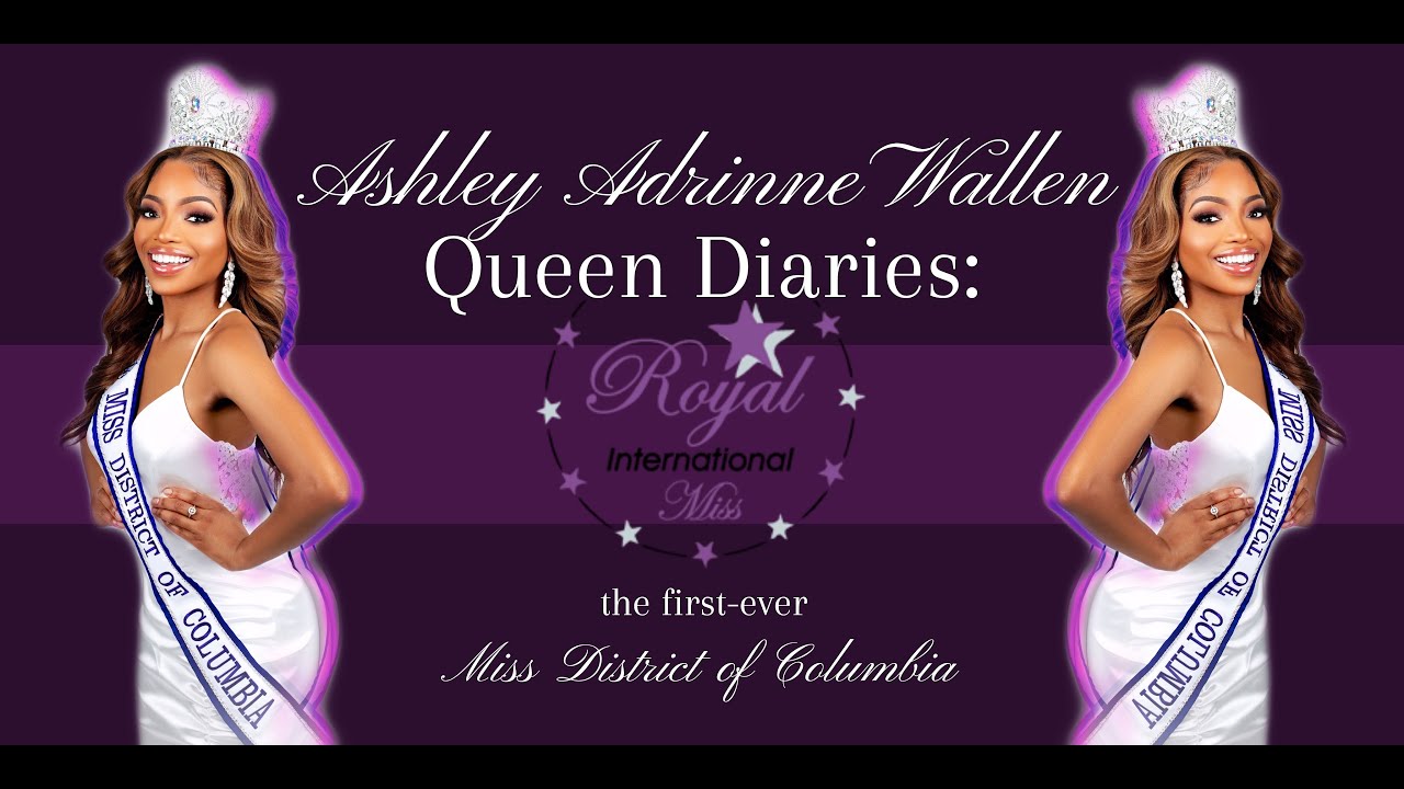 Royal International Miss District of Columbia Ashley Wallen