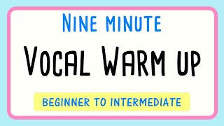 Fun 9 Minute Vocal Warm Up For Beginner To Intermediate Level