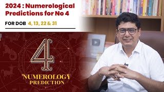 2024 : Numerological Prediction for No 4 | Ashish Mehta