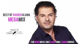 MEGAMIX  |  BEST OF RAGHEB ALAMA | اجمل اغاني راغب علامة