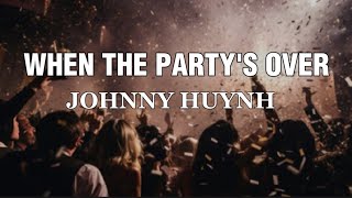 When The Party's Over - Johnny Huynh Resimi