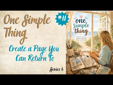 Leave Yourself Something to Come Back To | One Simple Thing Series 6 Day 11