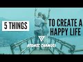5 things you need to do to find "HAPPINESS" in your life