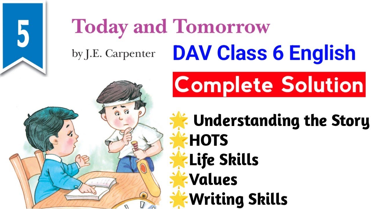 Today and tomorrow question answer dav class 6 english chapter 5