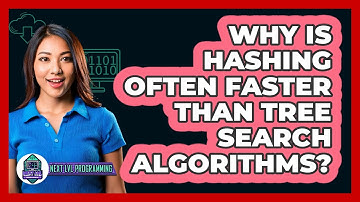 Why Is Hashing Often Faster Than Tree Search Algorithms? - Next LVL Programming