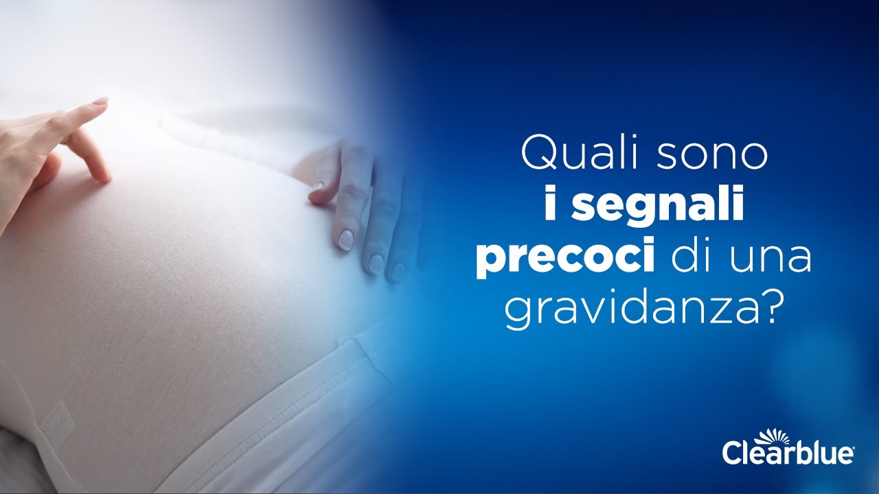 Quali sono i segnali precoci di una gravidanza?