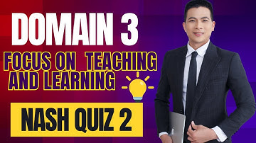 NASH Batch 2: Domain 3 Teaching & Learning Quiz Game